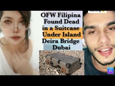 Dubai: Filipina found dead in a suitcase under Deira bridge.